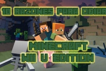 Minecraft Wii U Edition 10 razones para odiar