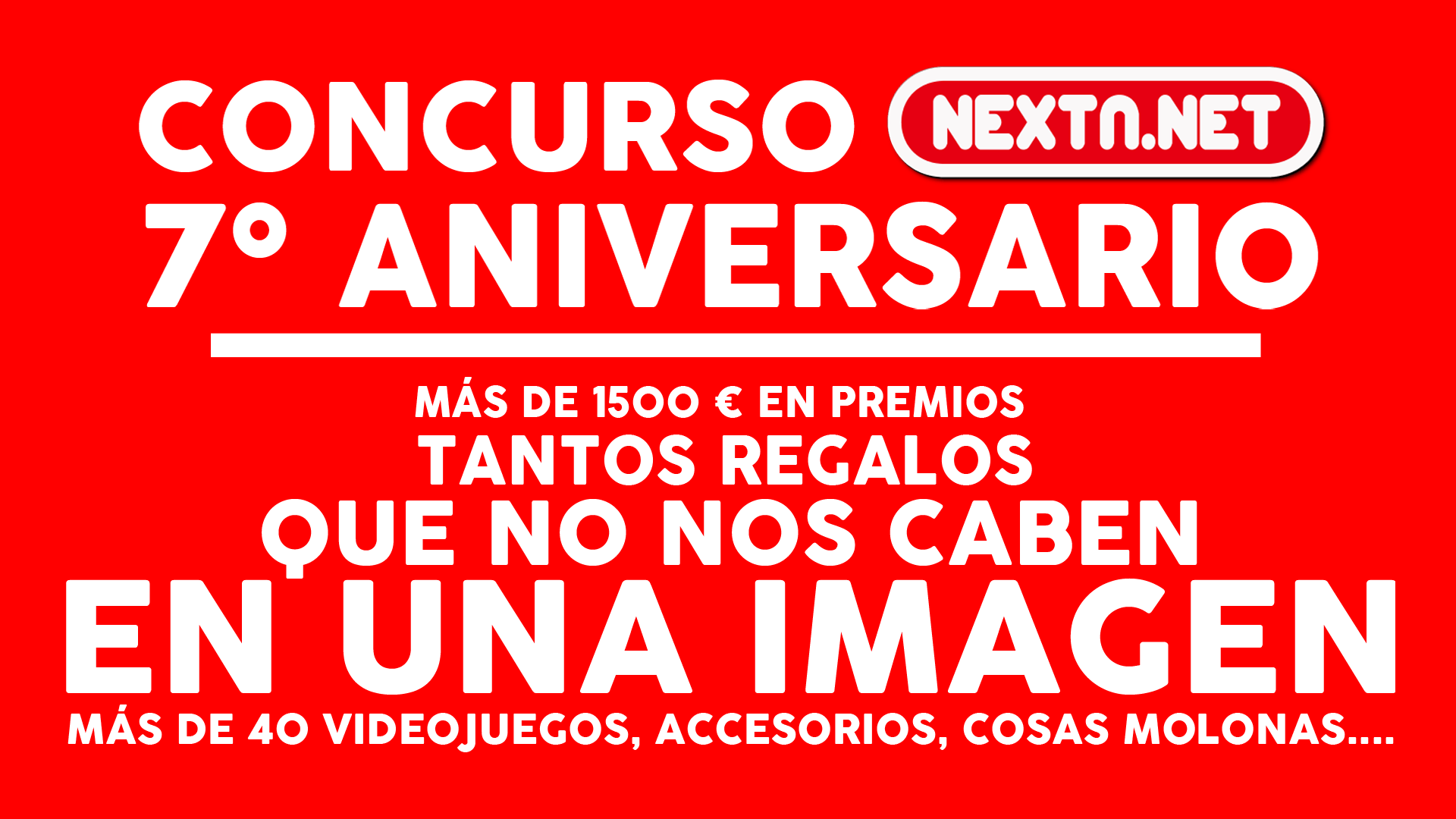 Concurso 7 Aniversario NextN #7AniversarioNextN