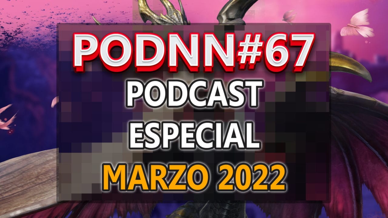 PodNN 67 Podcast Especial Comunidad marzo 2022