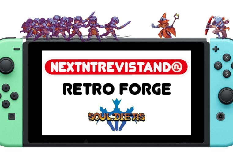 NextNtrevistando Retro Forge Souldiers