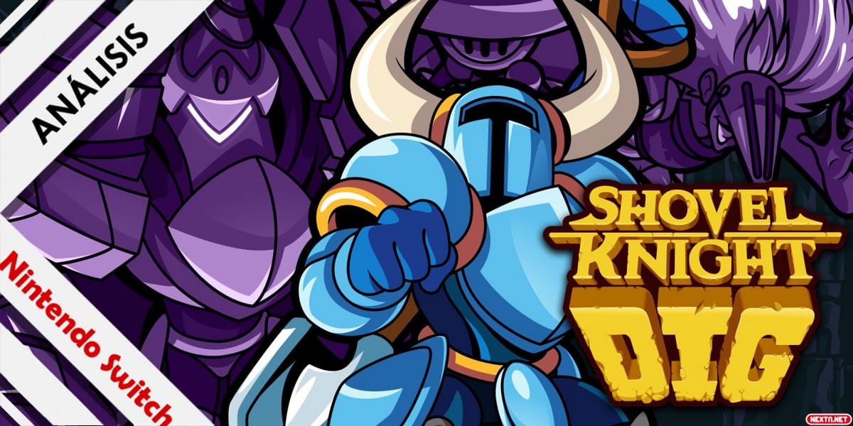 Análisis Shovel Knight Dig - Nintendo Switch. ¡A base de palazos! Análisis Shovel Knight Dig - Nintendo Switch. ¡A base de palazos!