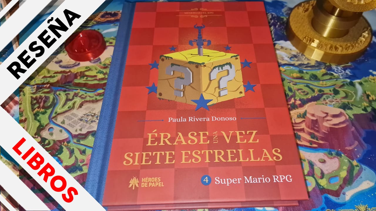 Libro Érase una vez siete estrellas Super Mario RPG Paula Rivera Donoso