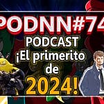Podcast Nintendo PodNN74 enero 2024