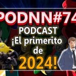Podcast Nintendo PodNN74 enero 2024