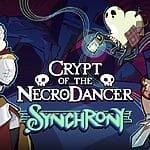 Crypt of the Necrodancer Synchrony