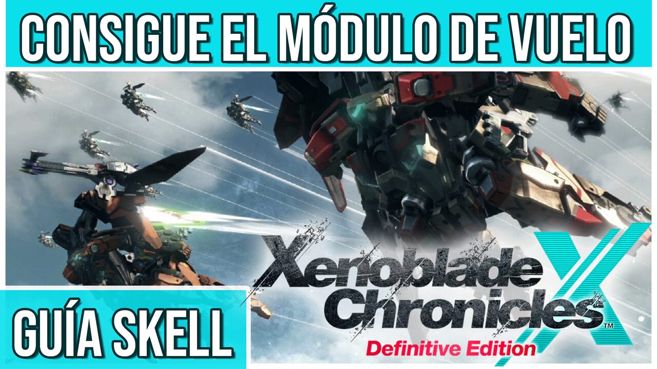Xenoblade Chronicles X Definitive Edition consigue módulo de vuelo Skell