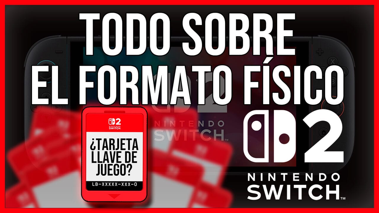 Formatos físicos Nintendo Switch 2 tarjeta llave de juego formato físico