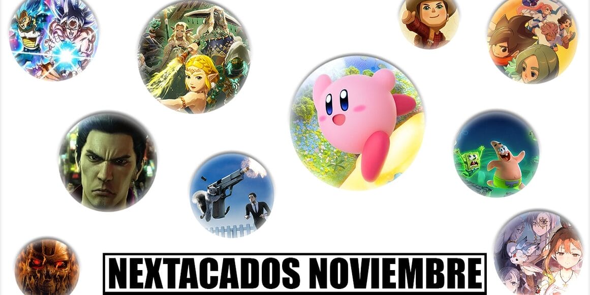 Juegos Importantes Noviembre Nextacados 2025 Nintendo Switch 2 Kirby Hyrule Warriors Sparking Inazuma Atelier Yakuza
