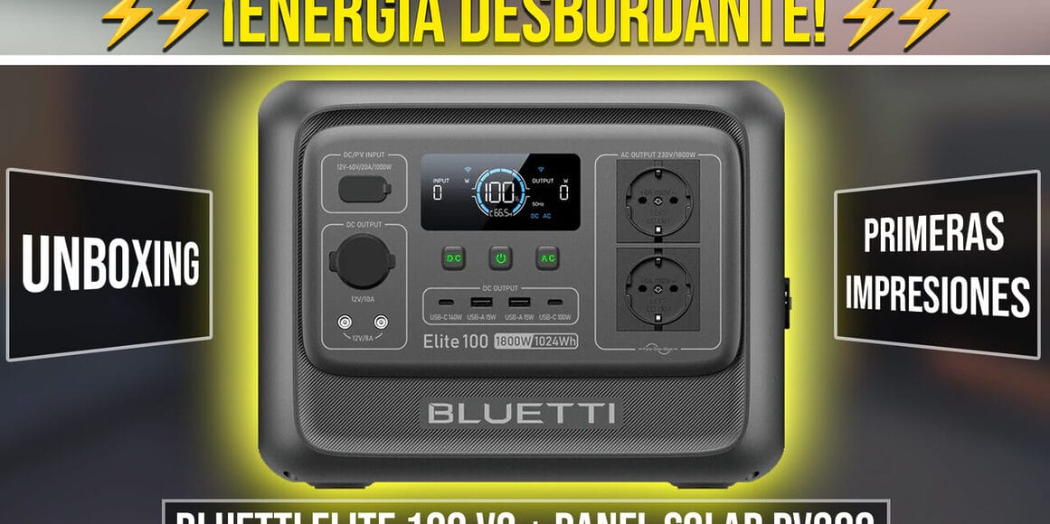 Unboxing generador solar portátil Bluetti Elite 100 y placa solar PV200