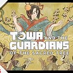 Towa and the Guardians of the Sacred Tree