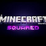 A Minecraft Movie Squared